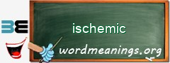 WordMeaning blackboard for ischemic